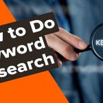 Short Steps on How to Do Keyword Research
